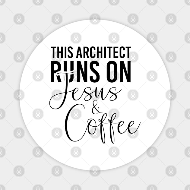 This architect runs on Jesus and coffee job gifts. Perfect present for mother dad friend him or her Magnet by SerenityByAlex